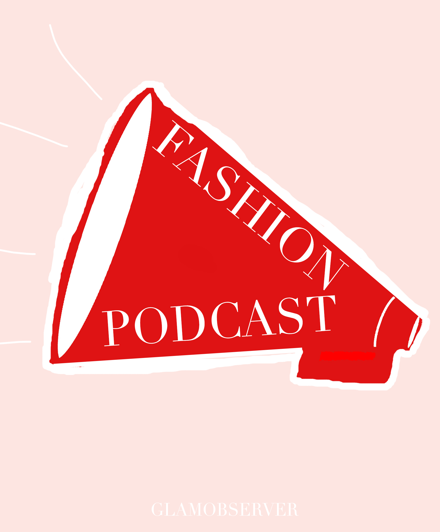 The best fashion podcasts